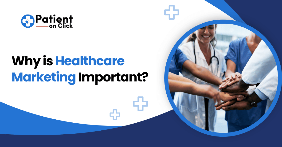 Why is Healthcare Marketing Important?