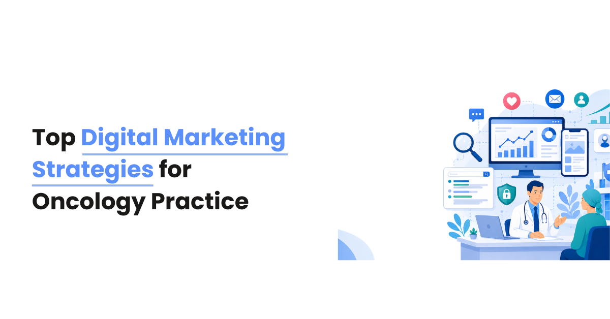 Top Digital Marketing Strategies for Oncology Practice