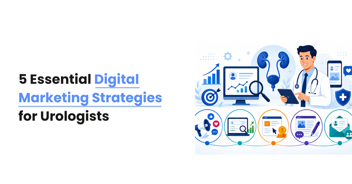 5 Essential Digital Marketing Strategies for Urologists